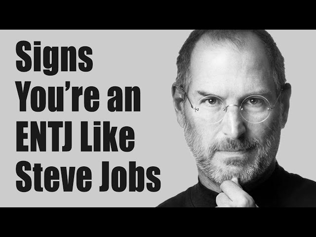 11 Signs You'Re An Entj Like Steve Jobs - The Visionary - Youtube