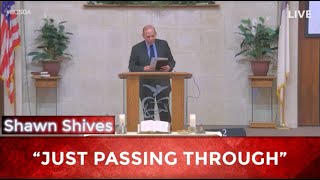 Just Passing Through || Shawn Shives