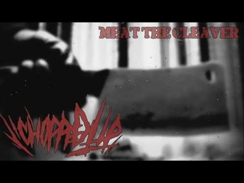CHOPPED UP - Meat The Cleaver