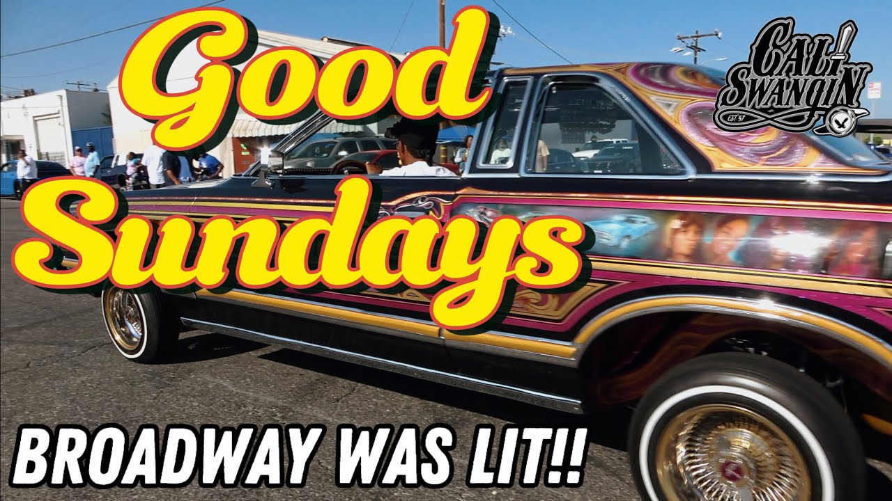 CALI SWANGIN | Good Sundays Ep. 1 LOWRIDING on Broadway