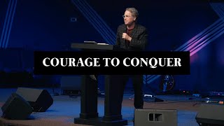 Courage to Conquer