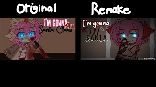 [REMAKE VS ORIGINAL] I’m Gonna Kill Santa Clause GLMV