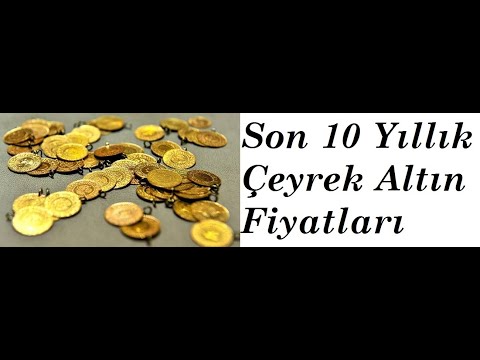 Son 10 Yıllık Çeyrek Altın Fiyatları Çeyrek Altin ne Kadar 2020