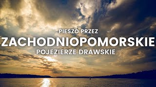 Zachodniopomorskie Jakiego Nie Znasz  Piesza Wędrówka