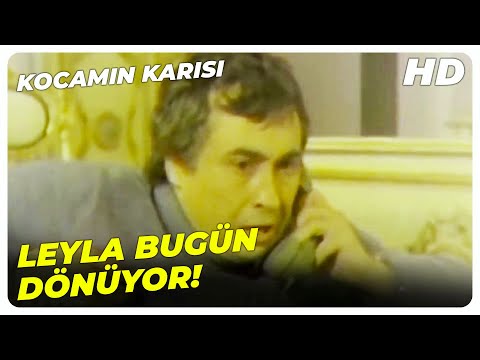 Kocamın Karısı | Güven'in Karısı Leyla, Yurt Dışından Dönüyor | Türk Filmi