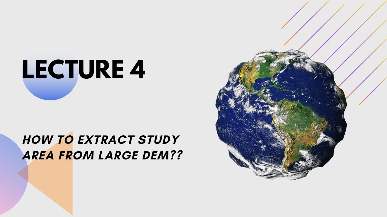 Lecture 4: How to Extract study area from large Dem?? - YouTube