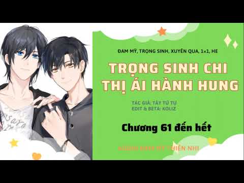 Video TẬP CUỐI. TRỌNG SINH CHI THỊ ÁI HÀNH HUNG - TÂY TỬ TỰ... - youtube