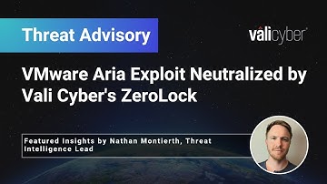 VMware Aria Exploit Neutralized by Vali Cyber