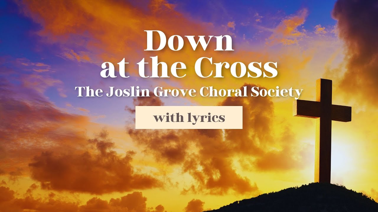 Traditional Hymn Down at the Cross (Rediscover this classic Hymn