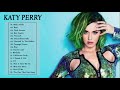 Best Songs Of Katy Perry - Katy Perry Greatest Hits