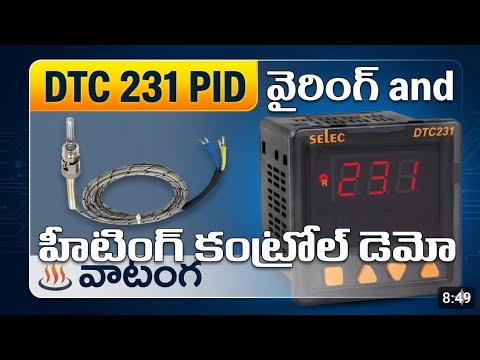 Selec DTC231 PID - Power Wiring. J- Type  Thrmocapul  Connection &Heating Control Demo"