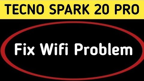 tecno Spark 20 Pro Wi Fi problem solve kaise karen, how to fix Wi Fi problem in tecno Spark 20 Pro