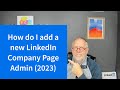 How do I add a new LinkedIn Company Page Admin? (2023 Update)