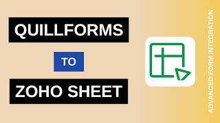 QuillForms to Zoho Sheet Integration Tutorial | AFI