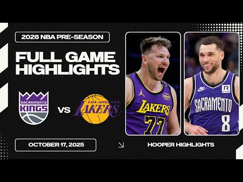 Los Angeles Lakers vs Sacramento Kings Full Game Highlights | Oct 17 | 2026 NBA Preseason