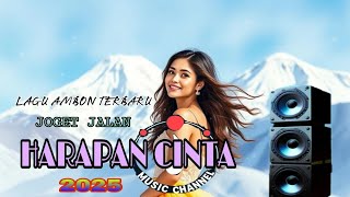 Download lagu LAGU AMBON TERBARU HARAPAN CINTA, 2025 JOGET JALAN