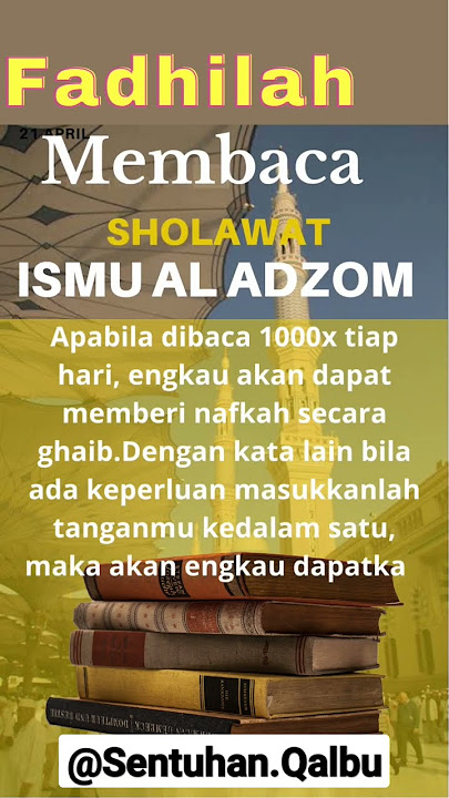 Keutamaan Membaca Sholawat Ismu Al Adzom Bagian 1
