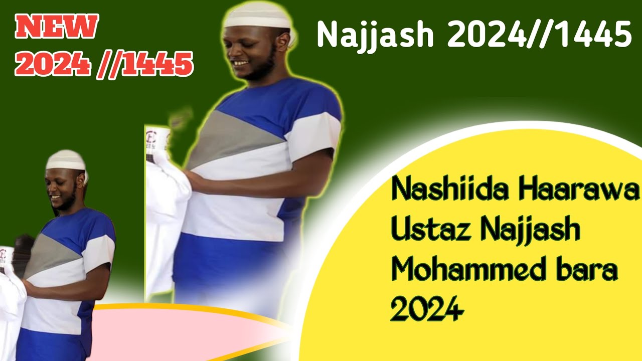 New Nashiida Haarawa Najjaash Mohammed20241445 best nashiida bara 2024