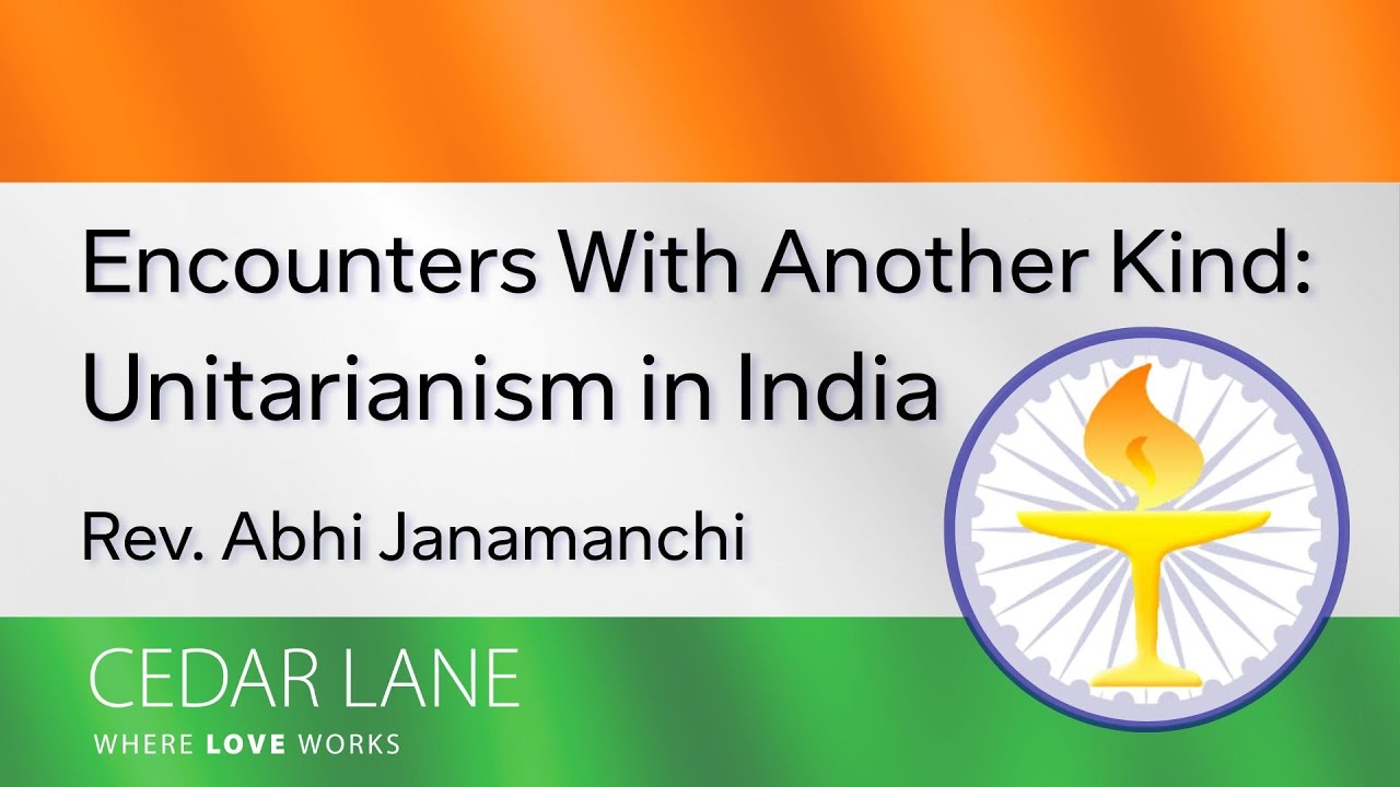 Encounters With Another Kind: Unitarianism in India
