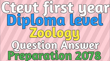 ctevt first year diploma level zoology preparation question answer 2078 || ctevt 1st year all health