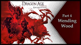 Dragon Age Awakening | 4 | Wending Wood