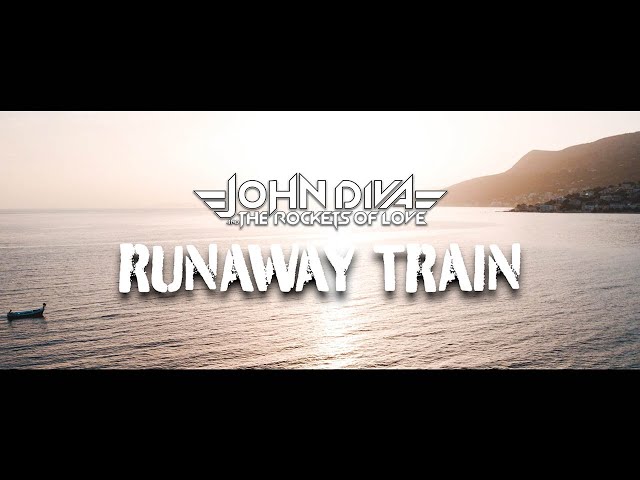JOHN DIVA & THE ROCKETS OF LOVE - Runaway Train