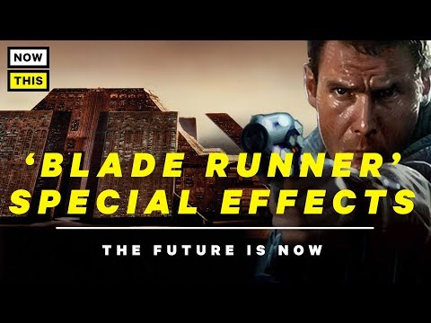 Blade Runner Special Effects: The Future is Now | NowThis Nerd