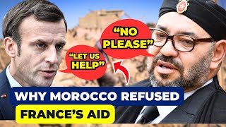 Morocco Refuses Aid From France For Earthquake...Why?