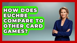 How Does Euchre Compare To Other Card Games? - The Midwest Guru