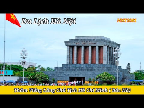 Video ????Ngạc Nhiên Khi Lần Đầu Vào Thăm Viếng Lăng Chủ Tịch... - youtube