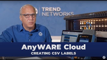 26 - AnyWARE Cloud –  Creating CSV labels