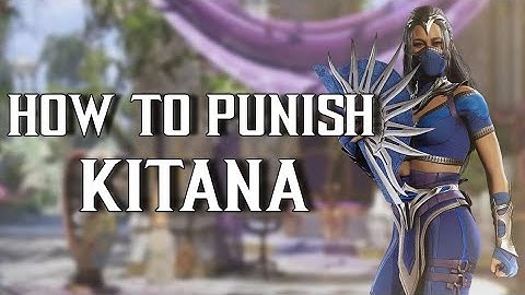 How To Punish Kitana In MK1 - Flawless Blocks, Up Blocks, Armor Gaps