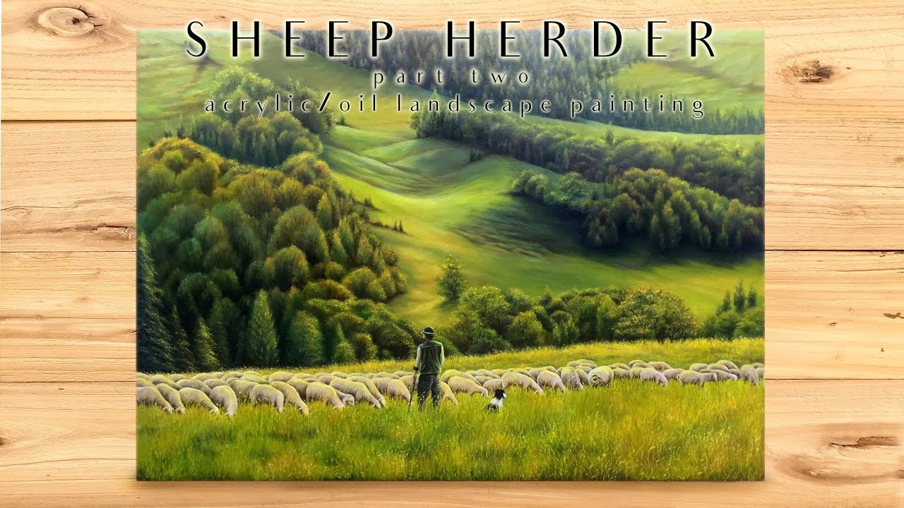 Sheep Herder Part 2 | Acrylic/Oil Landscape Painting ASMR | 牧羊人油画示范 ...