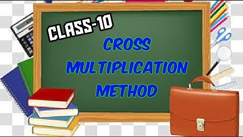 cross multiplication method/Linear equation in two variable/class 10