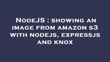 NodeJS : showing an image from amazon s3 with nodejs, expressjs and knox