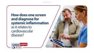 How does one screen and diagnose for systemic inflammation as it relates to cardiovascular disease?
