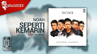 NOAH - Seperti Kemarin ( Karaoke Video) | Duet Version