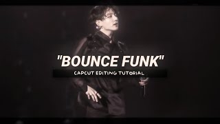 "BOUNCE FUNK" CAPCUT EDITING TUTORIAL