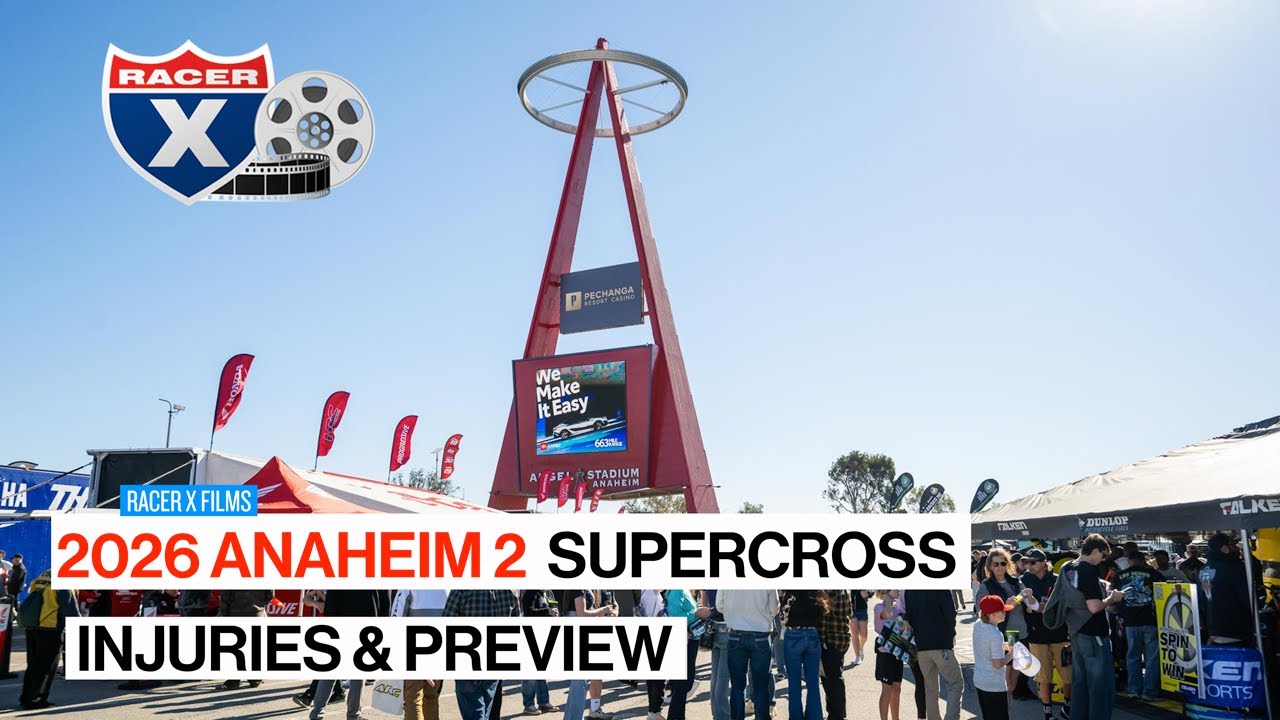 2026 Anaheim 2 Supercross Injuries & Preview