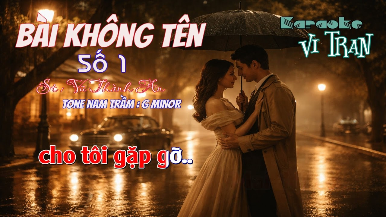 Bài Không Tên Số 1 – Tone Nam Trầm | Karaoke Vi Tran