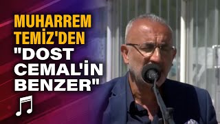 Muharrem Temizden Canlı Dost Cemalin Benzer