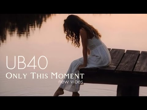 UB40 - ONLY THIS MOMENT