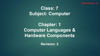 Chapter 1 Computer Languages and Hardware Components || Part 2 || Class 7