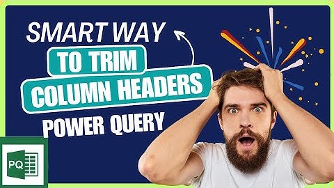 Trim Column Headers In Power Query | Remove Spaces from Column Names