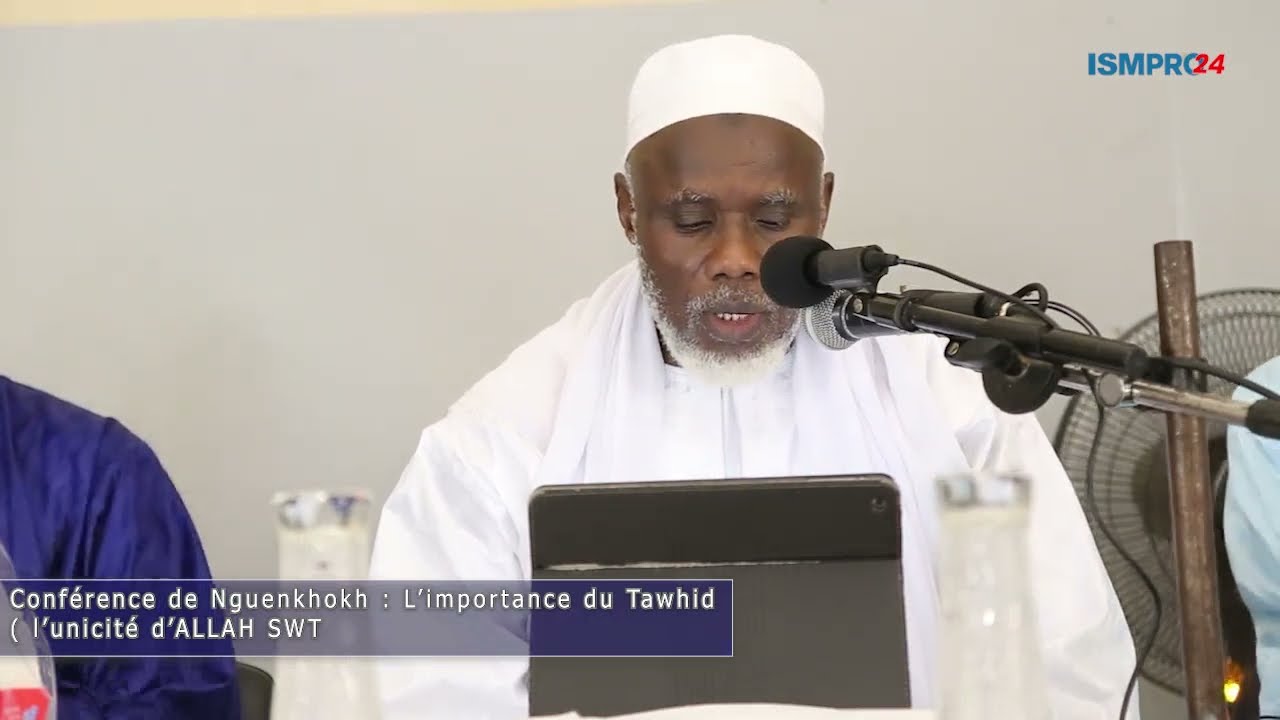 L'importance du Tawhid Cheikh Ibrahim Khalil LO