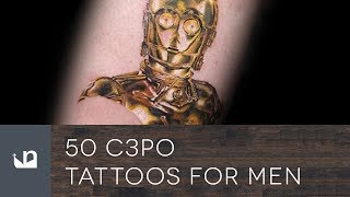 50 C3PO Tattoos For Men