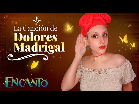 ENCANTO - La Canción de Dolores Madrigal: Secretos