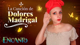 ENCANTO - La Canción de Dolores Madrigal: Secretos | Hitomi Flor