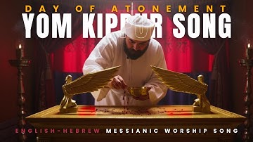 Yom Kippur Song/ Day of Atonement/ English-Hebrew Messianic Worship Song