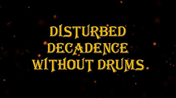 Disturbed - Decadence 92 bpm drumless